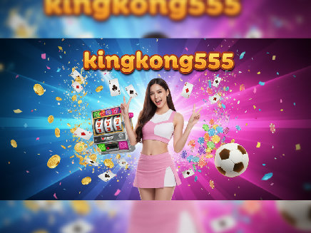kingkong555 login